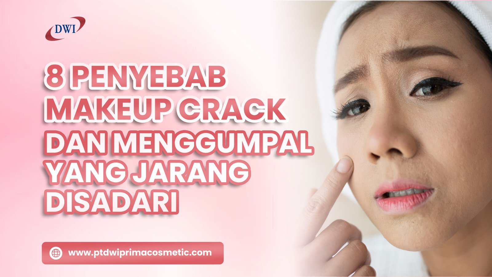 penyebab makeup crack dan menggumpal