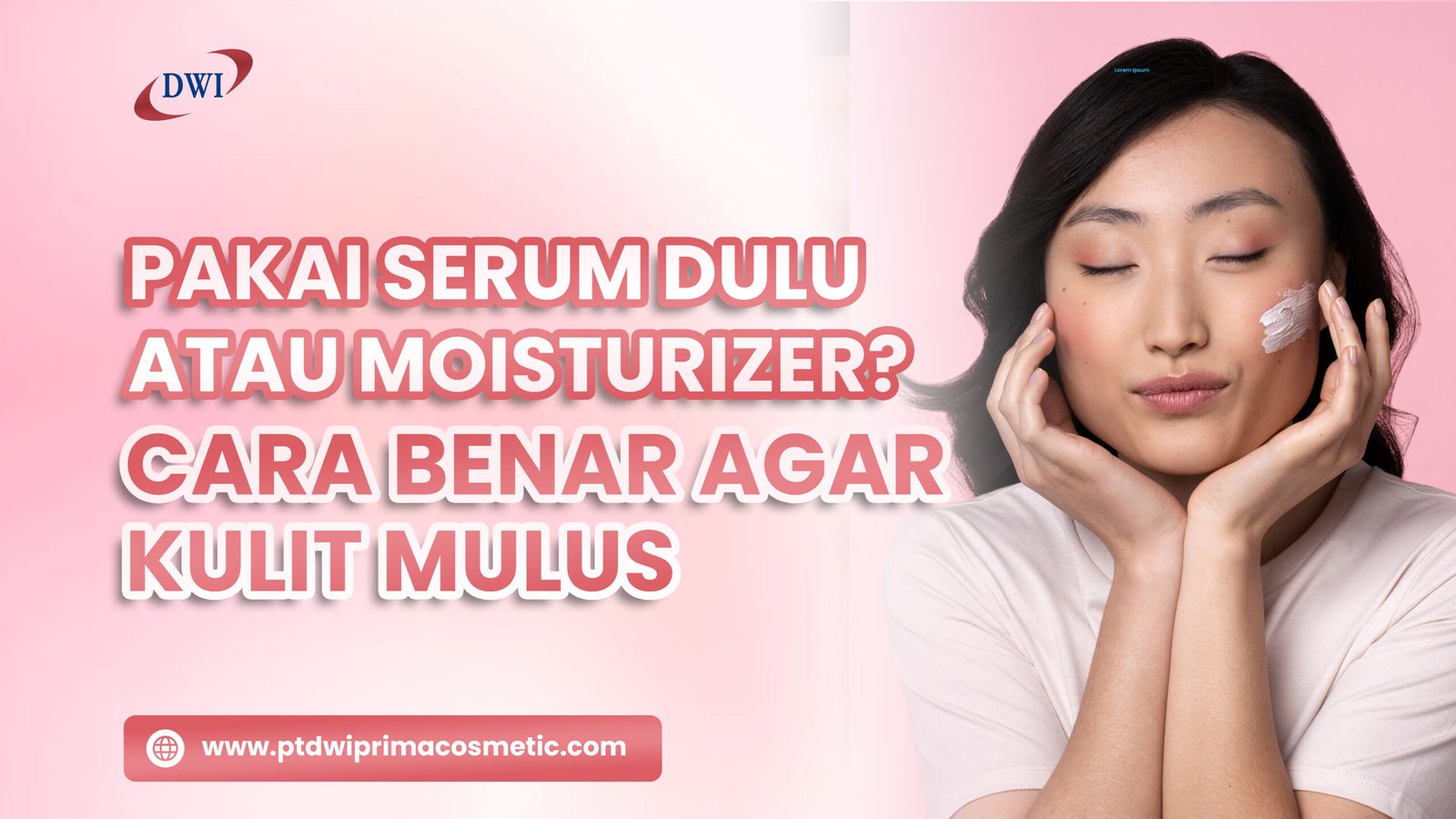 pakai-serum-dulu-atau-moisturizer