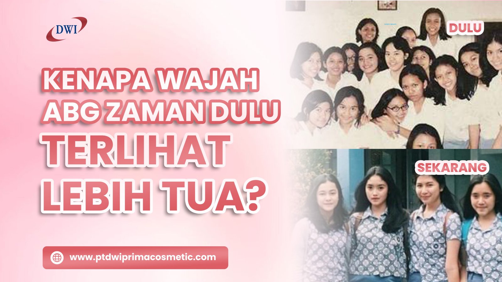 wajah ABG zaman dulu terlihat lebih dewasa